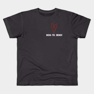 Bog te jebo Kids T-Shirt